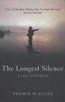 The Longest Silence - Thomas McGuane - 9780224061018