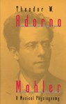 Mahler - Theodor W. (Frankfurt School) Adorno - 9780226007694