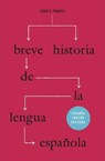 Breve historia de la lengua espanola - david a. pharies - 9780226133775
