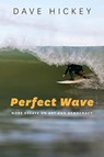 Perfect Wave - Dave Hickey - 9780226333144