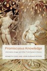 Promiscuous Knowledge - Kenneth Cmiel ; John Durham Peters - 9780226611853