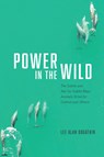 Power in the Wild - Lee Alan Dugatkin - 9780226815947