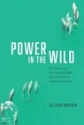 Power in the Wild - Lee Alan Dugatkin - 9780226815954