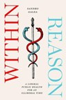 Within Reason - Sandro Galea - 9780226822914