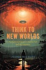 Think to New Worlds - Joshua Blu Buhs - 9780226831497