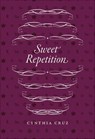 Sweet Repetition - Cynthia Cruz - 9780226843773