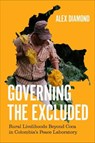 Governing the Excluded - Alex Diamond - 9780226846194