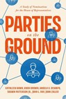 Parties on the Ground - Kathleen Bawn ; Knox Brown ; Angela X. Ocampo ; Shawn Patterson Jr. - 9780226853338