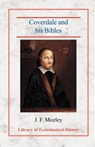 Coverdale and his Bibles - J.F. Mozley - 9780227172384
