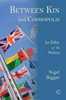 Between Kin and Cosmopolis - Nigel Biggar - 9780227174722