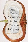 Forty Narratives in the Wyandot Language - John L. Steckley - 9780228003625