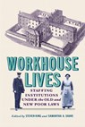 Workhouse Lives - Steven King ; Samantha A. Shave - 9780228027812