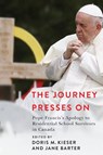 The Journey Presses on - Doris M. Kieser ; Jane Barter - 9780228028963