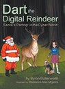 Dart the Digital Reindeer - Byron Butterworth - 9780228854890