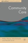 Community Care - Robin (Faculty of Health and Social Care Means ; Sally (University of Reading Richards ; Randall (School for Policy Studies Smith - 9780230006744