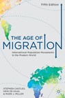 The Age of Migration - Stephen Castles ; Hein de Haas ; Mark J. Miller - 9780230355774