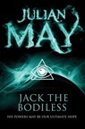 Jack the Bodiless - Julian May - 9780230767706