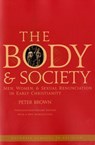 The Body and Society - Peter (Princeton University) Brown - 9780231144070