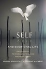 Self and Emotional Life - Adrian Johnston ; Catherine Malabou - 9780231158312