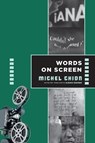 Words on Screen - Michel Chion - 9780231174985