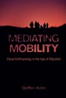 Mediating Mobility - Steffen Koehn - 9780231178884
