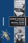 Audio-Vision:  Sound on Screen - Michel Chion - 9780231185882