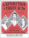 A Revolution in Three Acts - David Hajdu ; John Carey - 9780231191838