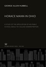Horace Mann in Ohio - George Allen Hubbell - 9780231914642