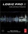 Logic Pro 9 - MARK (COMPOSER; PROGRAMMER; ENGINEER; AND SENIOR WRITER,  Music Tech Magazine, London, UK) Cousins ; Russ (Senior Lecturer at York St John University, UK.) Hepworth-Sawyer - 9780240521930