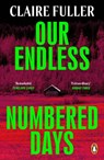Our Endless Numbered Days - Claire Fuller - 9780241003947