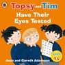 Topsy and Tim: Have Their Eyes Tested - Jean Adamson - 9780241282540