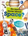 Do You Know About Space? - Sarah Cruddas - 9780241283820
