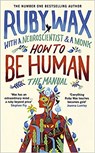 How to be human: the manual - ruby wax - 9780241294734