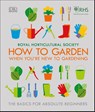 RHS How To Garden When You're New To Gardening - The Royal Horticultural Society - 9780241336656
