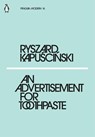 An Advertisement for Toothpaste - Ryszard Kapuscinski - 9780241339336