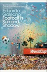 Football in Sun and Shadow - Eduardo Galeano - 9780241355350