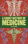 A Short History of Medicine - Steve Parker - 9780241379653