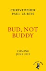 Bud, Not Buddy - Christopher Paul Curtis - 9780241382592