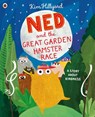 Ned and the Great Garden Hamster Race: a story about kindness - Kim Hillyard - 9780241413425
