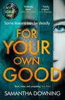 For Your Own Good - Samantha Downing - 9780241446898