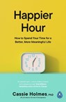 Happier Hour - Cassie Holmes - 9780241459126