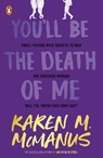 You'll Be the Death of Me - Karen M. McManus - 9780241473665