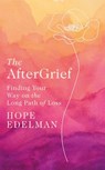 The AfterGrief - Hope Edelman - 9780241492925