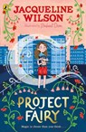 Project Fairy - Jacqueline Wilson - 9780241567166