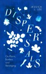 Dispersals - Jessica J. Lee - 9780241597125