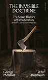 The Invisible Doctrine - George Monbiot ; Peter Hutchison - 9780241635902