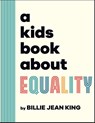 A Kids Book About Equality - Billie Jean King - 9780241656211