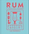 Rum A Tasting Course - Ian Burrell - 9780241664575