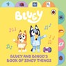 Bluey: Bluey and Bingo’s Book of Singy Things - Bluey - 9780241673348