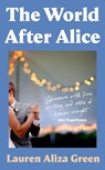 The World After Alice - Lauren Aliza Green - 9780241684658